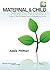 Maternal and Child Health Nursing, 6th Ed. + Prepu + Nursing in Today's World, 10th Ed.: Care of the Childbearing & Childrearing Family