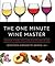 The One Minute Wine Master:...