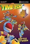 Time Flyz, Volume 7: Battle Between