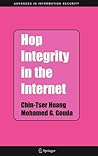 Hop Integrity in the Internet (Advances in Information Security, 21) Hop Integrity in the Internet (Advances in Information Security, 21)