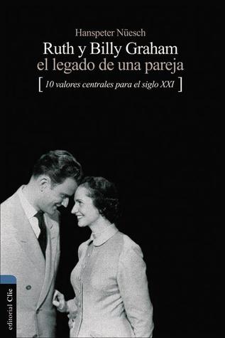 Ruth y Billy Graham: El legado de una pareja (Spanish Edition)