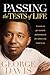 Passing the Tests of Life by George L. Davis