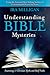 Understanding Bible Mysteries: Examining 13 Christian Myths and Half Truth