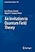 An Invitation to Quantum Field Theory (Lecture Notes in Physics, Vol. 839)