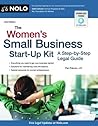 The Women's Small Business Start-Up Kit: A Step-by-Step Legal Guide