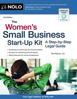 The Women's Small Business Start-Up Kit: A Step-by-Step Legal Guide
