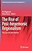 The Rise of Post-Hegemonic Regionalism: The Case of Latin America (United Nations University Series on Regionalism, 4)