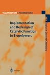 Implementation and Redesign of Catalytic Function in Biopolymers (Topics in Current Chemistry, 202)