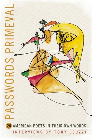 Passwords Primeval: 20 American Poets in their Own Words (American Readers Series)