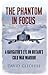 The Phantom in Focus: A Nav...