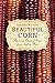Beautiful Corn: America's O...