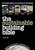 The Sustainable Building Bible
