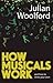 How Musicals Work: And How ...