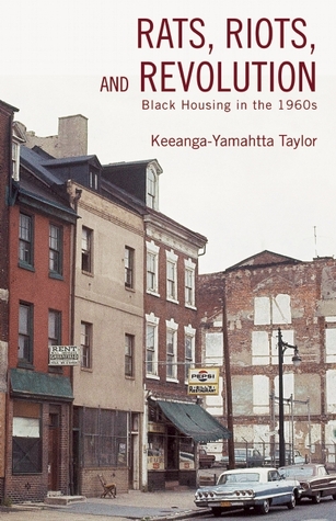 Rats, Riots, and Revolution: Black Housing in the 1960s
