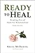 Ready to Heal: Breaking Free of Addictive Relationships