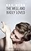 The Well & Badly Loved: A Queer Trilogy (Oberon Modern Plays)