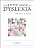 The Little Book of Dyslexia...