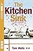 The Kitchen Sink by Thomas William Wells