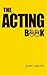 The Acting Book (Nick Hern Books)