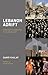 Lebanon Adrift: From Battleground to Playground