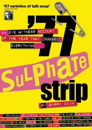 77 Sulphate Strip: The year that changed music (Paperback)