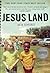 Jesus Land by Julia Scheeres