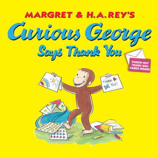 Curious George Says Thank You (Hardcover)
