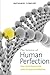 The Science of Human Perfec...