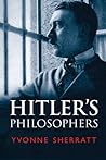 Hitler's Philosophers by Yvonne Sherratt