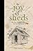 The Joy of Sheds: Because a...