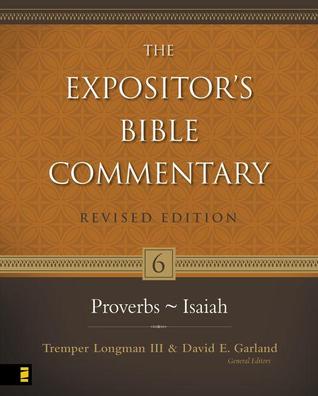 Proverbs–Isaiah (6) (The Expositor's Bible Commentary)