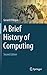 A Brief History of Computing