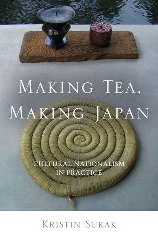 Making Tea, Making Japan: Cultural Nationalism in Practice (Paperback)
