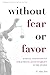 Without Fear or Favor by G. Alan Tarr