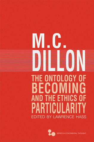 The Ontology of Becoming and the Ethics of Particularity (Series In Continental Thought)