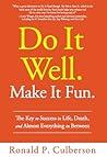 Do It Well. Make ...