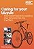 Caring for Your Bicycle: Your expert guide to keeping your bicycle in tip-top condition