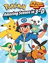 Pokemon: Amazing Scenes in 3-D Pokemon: Amazing Scenes in 3-D