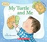 My Turtle and Me by Owen Bernstein