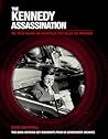 The Kennedy Assassination: The Truth Behind the Conspiracy that Killed the President