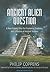 The Ancient Alien Question: A New Inquiry into the Existence, Evidence, and Influence of Ancient Visitors
