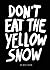 Don't Eat The Yellow Snow by Marcus Kraft