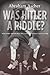Was Hitler a Riddle?: Weste...