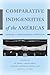 Comparative Indigeneities of the Américas: Toward a Hemispheric Approach (Critical Issues in Indigenous Studies)