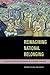 Reimagining National Belonging: Post-Civil War El Salvador in a Global Context