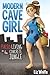 Modern Cave Girl by Liz Wolfe