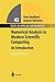 Numerical Analysis in Modern Scientific Computing: An Introduction (Texts in Applied Mathematics)