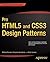Pro HTML5 and CSS3 Design Patterns (Expert's Voice in Web Development)
