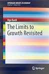 The Limits to Growth Revisited by Ugo  Bardi