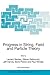 Progress in String, Field and Particle Theory (NATO Science Series II: Mathematics, Physics and Chemistry, 104)